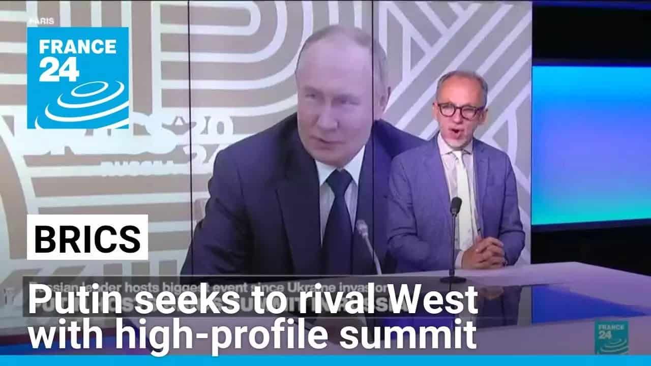 putin seeks to rival west with high profile brics summit • france 24 english