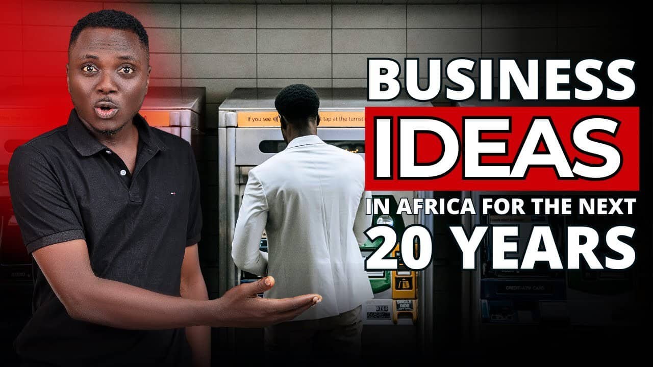 10 most profitable business ideas for the next 20 years in africa