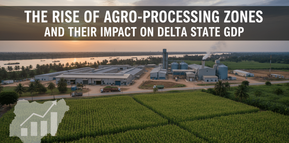 the rise of agro processing zones and their impact on delta