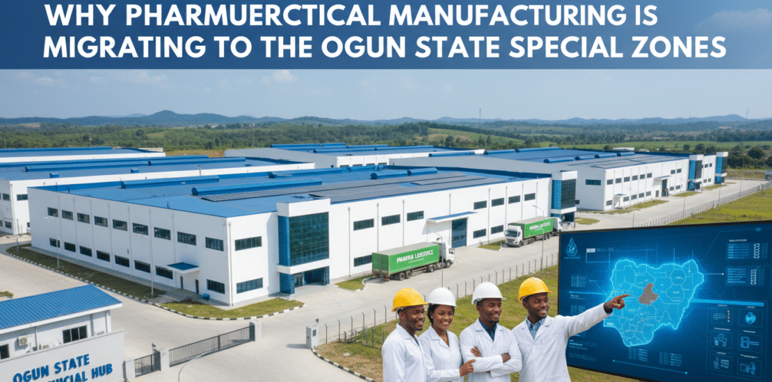 why pharmaceutical manufacturing is migrating to the ogun state special
